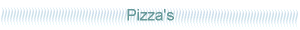 Pizza's